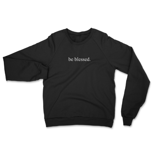 Be Blessed Sweatshirt (Black & White)