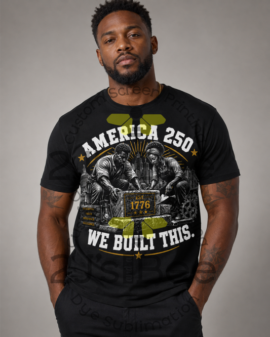 America 250 “We Built This” T-Shirt
